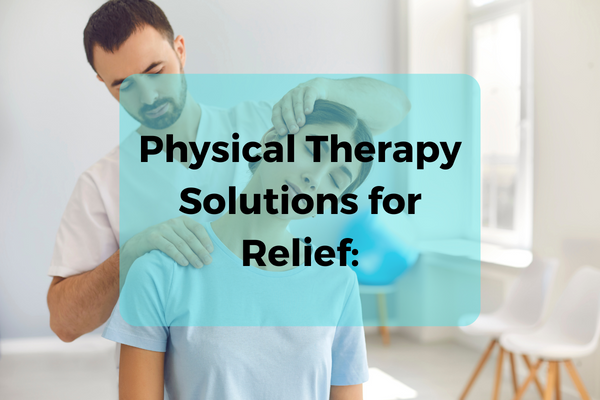 Physical Therapy Relief
